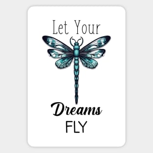 Let Your Dreams Fly (Black Lettering) Magnet